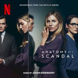 Anatomy Of A Scandal: Soundtrack From The Netflix Series (OST)