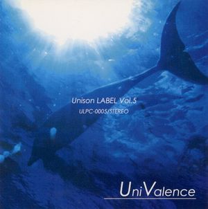 Unison LABEL Sound Collection, Vol. 5: UniValence