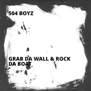 Grab Da Wall & Rock Da Boat (EP)
