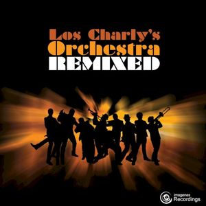 Los Charly’s Orchestra Remixed