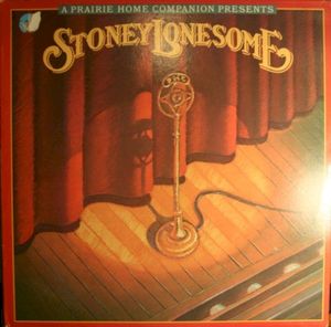 A Prairie Home Companion Presents Stoney Lonesome