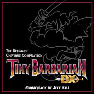 Tiny Barbarian DX: The Ultimate Chiptune Compilation (OST)