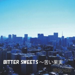 BITTER SWEETS ～Nigaikajitu (Single)