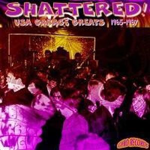 USA Garage Greats 1965-1967: Vol. 131: Shattered!