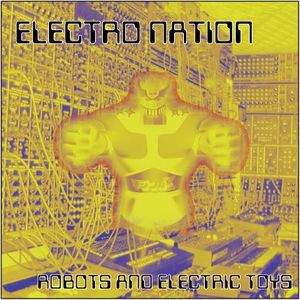 Robots And Electric Toys (The Lost Album)