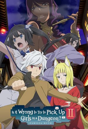 Is It Wrong to Try to Pick Up Girls in a Dungeon ? II