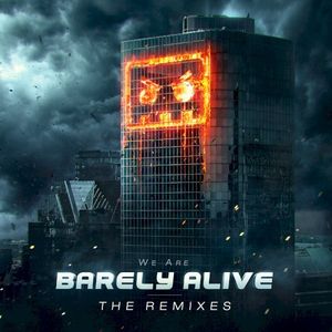 We Are Barely Alive (The Remixes)