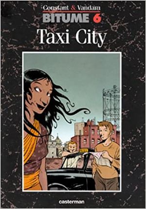 Taxi City - Bitume, tome 6