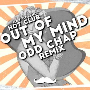 Out of My Mind (Odd Chap Remix) (Single)