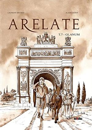 Glanum - Arelate, tome 7