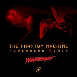 The Phantom Machine (Powernerd Remix)