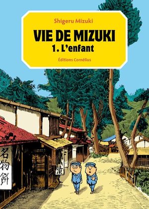 L'Enfant - Vie de Mizuki, tome 1