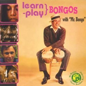 Learn - Play Bongos With "Mr. Bongo"