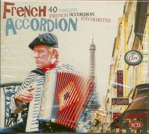 French Accordion - 40 Timeless French Accordion Favourites