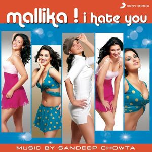 Mallika I Hate You - Lounge Mix