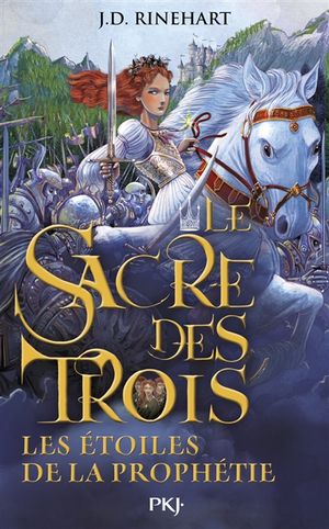 Le sacre des trois. Vol. 3. Les étoiles de la prophétie