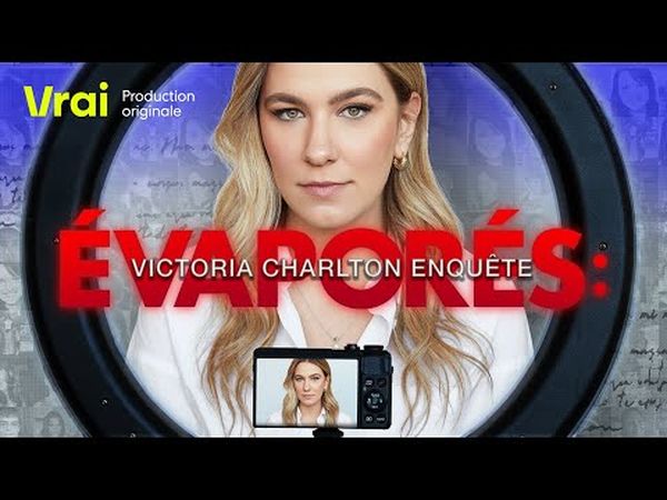 Évaporés: Victoria Charlton enquête