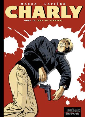 Une vie d'enfer - Charly, tome 13