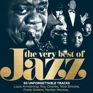 The Very Best of Jazz: 50 Unforgettable Tracks
