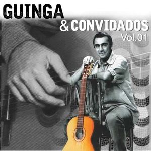 Guinga e Convidados, Vol. 1