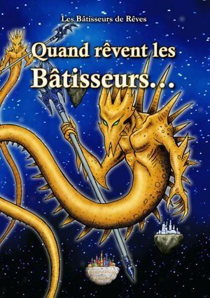 Quand rêvent les bâtisseurs...