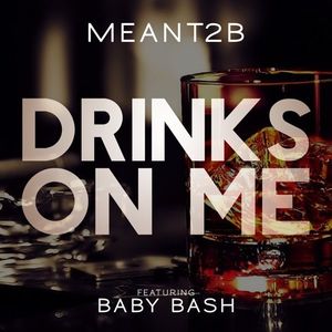 Drinks on Me (Single)