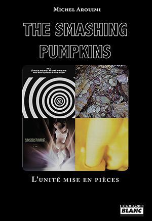 The Smashing Pumpkins - L'unité mise en pièces