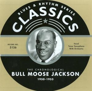 Blues & Rhythm Series: The Chronological Bull Moose Jackson 1950-1953