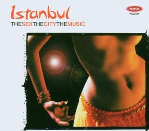 Istanbul: The Sex The City The Music