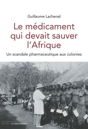 Le Médicament qui devait sauver l'Afrique