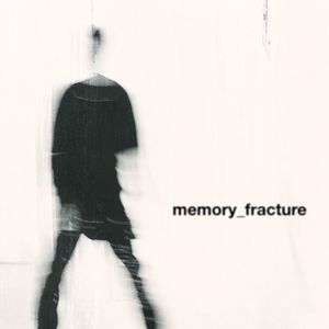 MEMORY_FRACTURE (Single)