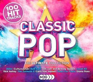 Classic Pop: The Ultimate Collection