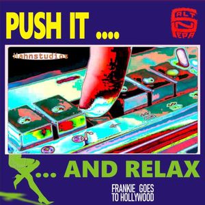 Push It … and Relax