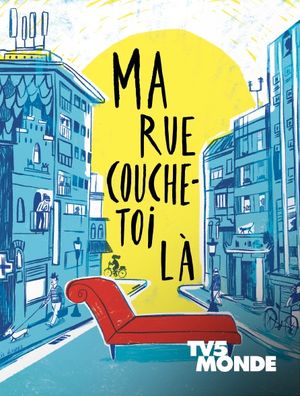 Ma rue couche-toi là