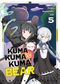 Kuma Kuma Kuma Bear, tome 5