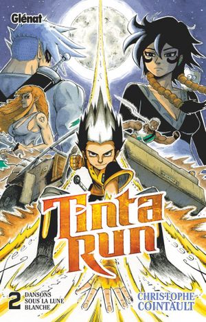 Dansons sous la lune blanche - Tinta Run, tome 2