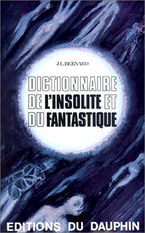 Dictionnaire de l'insolite et du fantastique