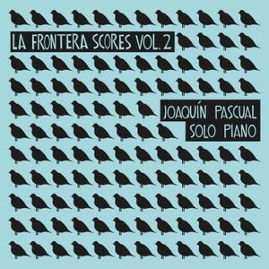 La Frontera Scores, Vol. 2: Solo Piano