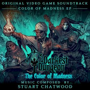 Darkest Dungeon: The Color of Madness (OST)