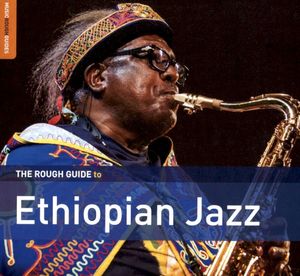 The Rough Guide to Ethiopian Jazz
