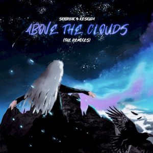 Above the Clouds (Famous Spear remix)