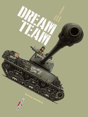 Dream Team - Machines de guerre, tome 3