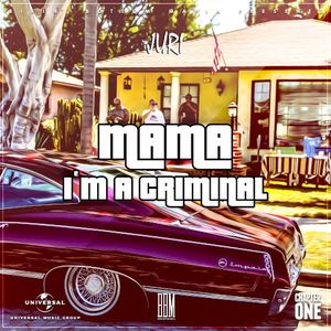 Mama I'm a Criminal (Single)