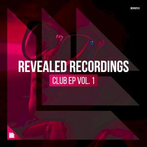 Revealed Recordings Presents Club EP Vol. 1