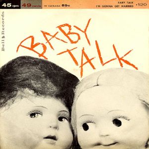 Baby Talk / I'm Gonna Get Married (Single)
