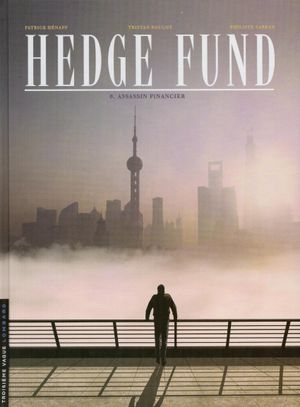 Assassin financier - Hedge Fund, tome 6