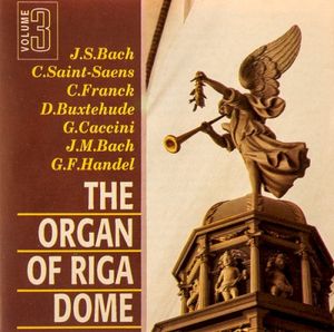 The Organ of Riga Dom - Volume 3