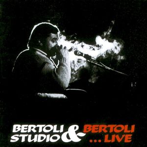 Bertoli studio & Bertoli... live (Live)