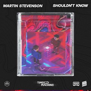 Shouldn’t Know (Single)