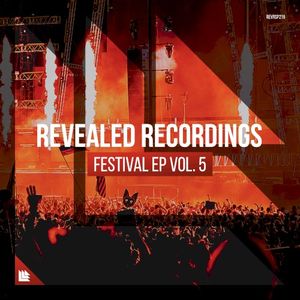 Revealed Recordings Presents Revealed Festival EP Vol. 5